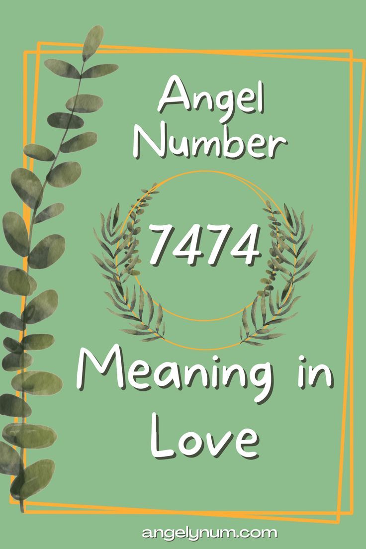 Discover the Hidden Meaning of Angel Number 7474 in Love and Relationships