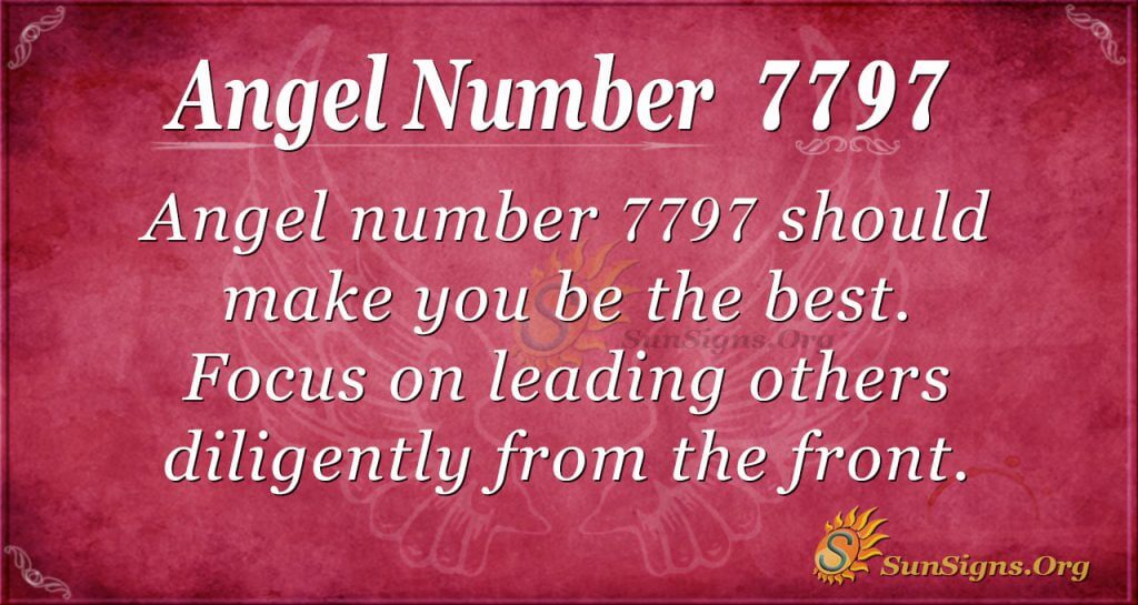 The Spiritual Meaning of Angel Number 7797: A Guide to Positive Transformation