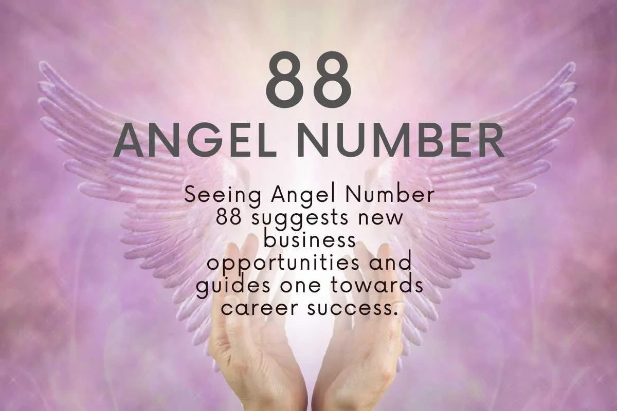 The Meaning of Angel Number 88: Success, Abundance, and Prosperity Await