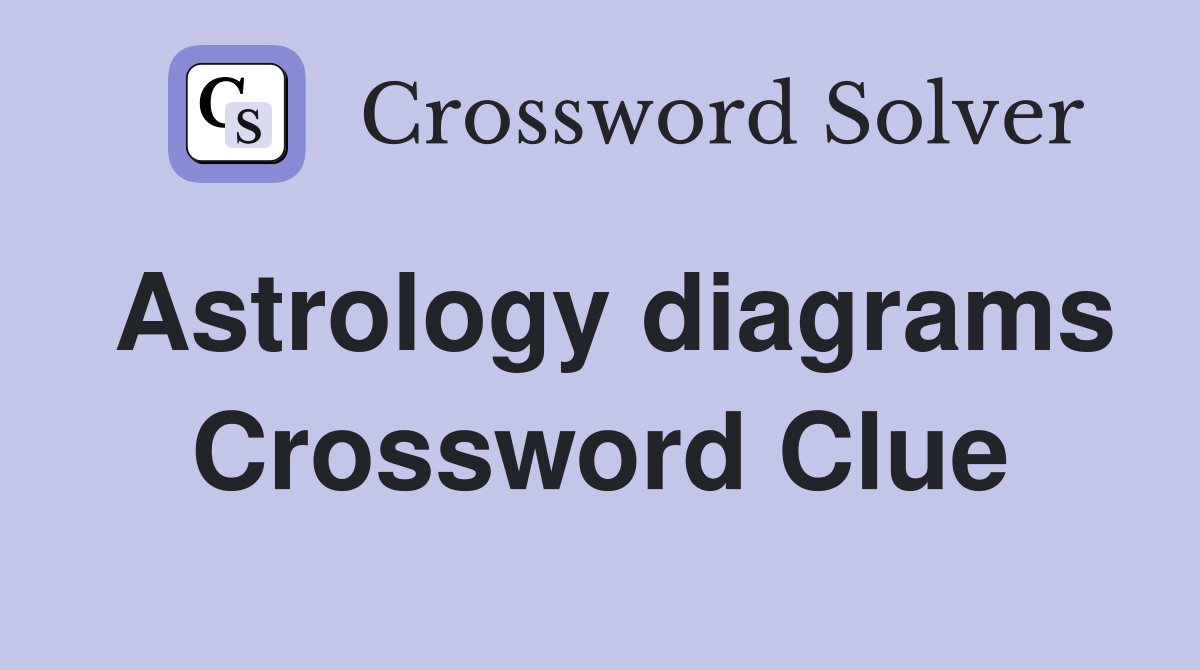 Solve the Astrology Chart Crossword Clue with These Tips