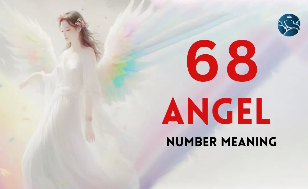 Angel Number 68: Meaning, Symbolism, and Significance