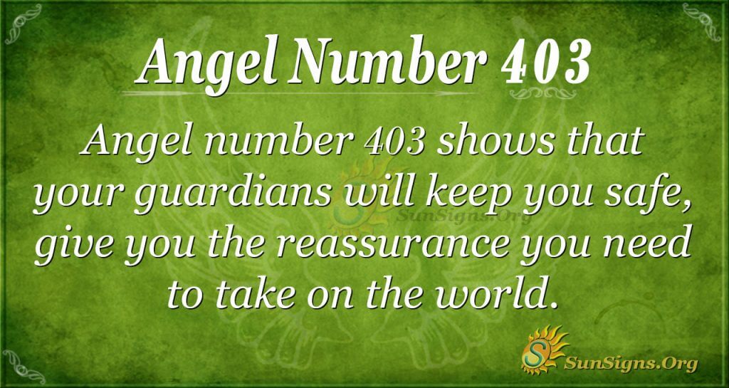 Angel Number 403 Meaning: Spiritual Guidance, Love, and Manifestation