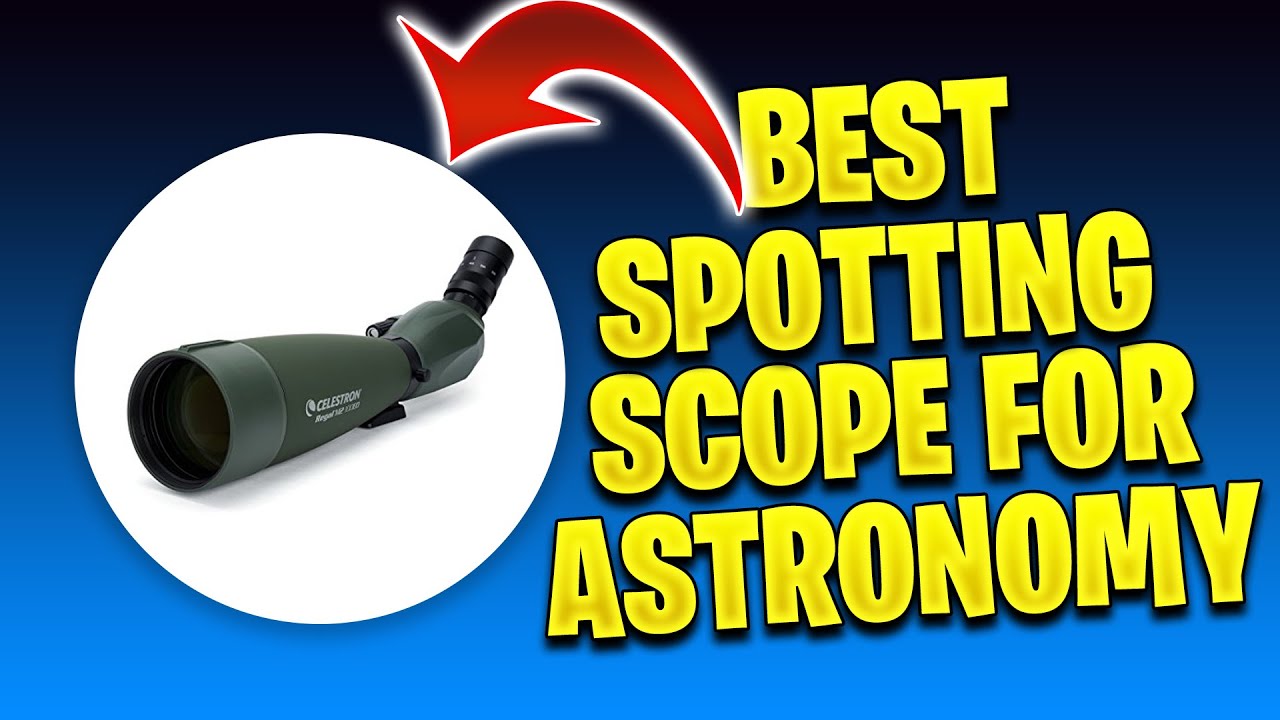 Best Spotter Scope for Astronomy Beginners Quick Guide