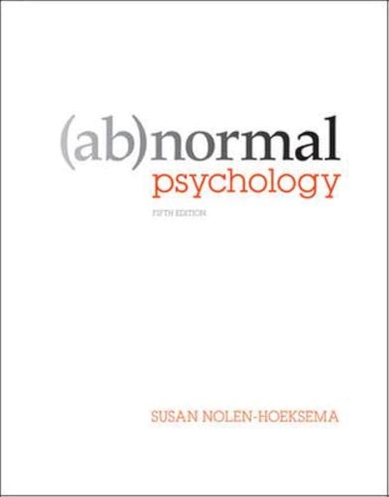 Abnormal Psychology by Nolen-Hoeksema: A Comprehensive Overview of DSM-5 Updates