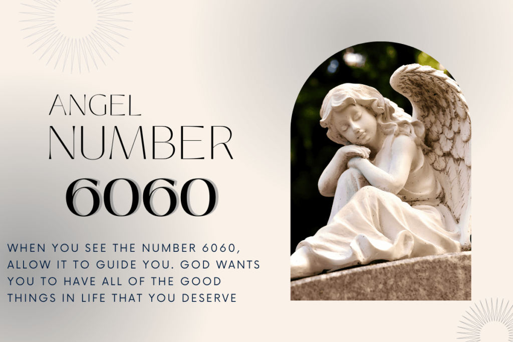 Unlocking the Secrets of Angel Number 6060: A Complete Guide