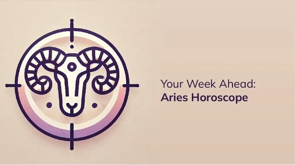 Unlock Your Career Potential: Aries Horoscope for the Upcoming Week