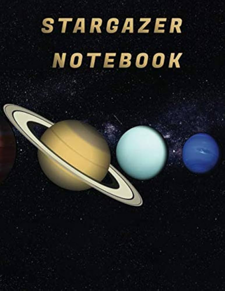 Astronomy Notebook for Stargazers: Perfect for Tracking Celestial Observations