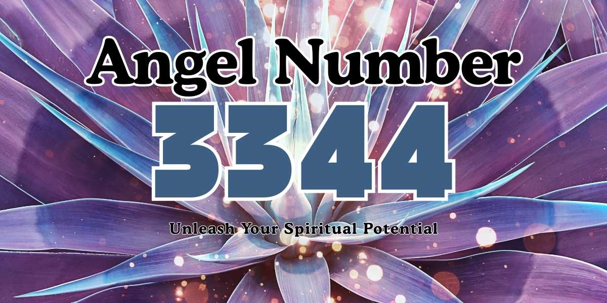 Angel Number 3344 Meaning: Discover the Powerful Message from the Universe