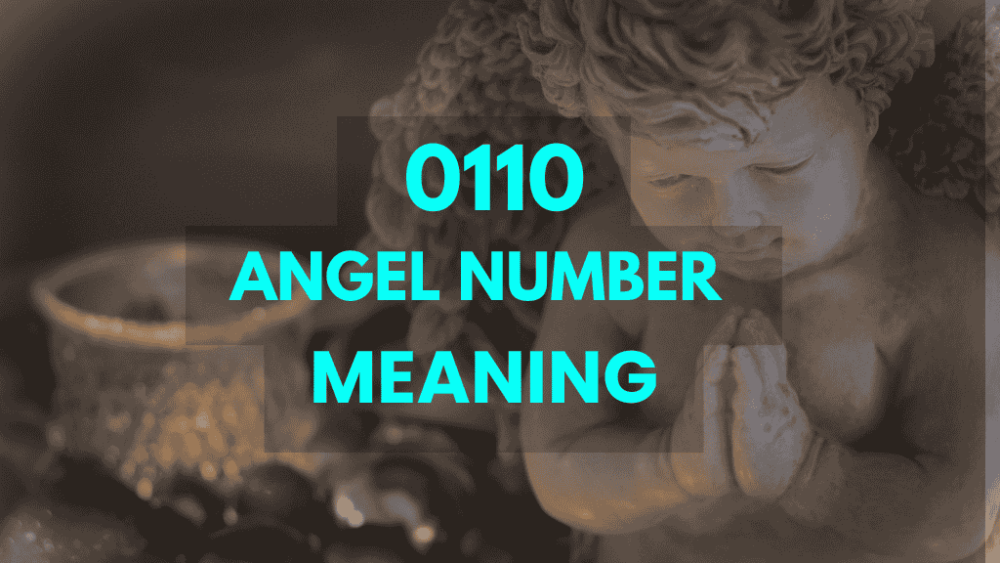 Unlocking the Meaning of Angel Number 0110: A Guide to Spiritual Growth