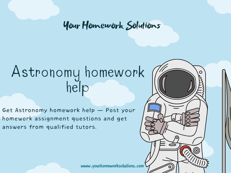 Online Astronomy Tutors for Homework Help and Exam Prep