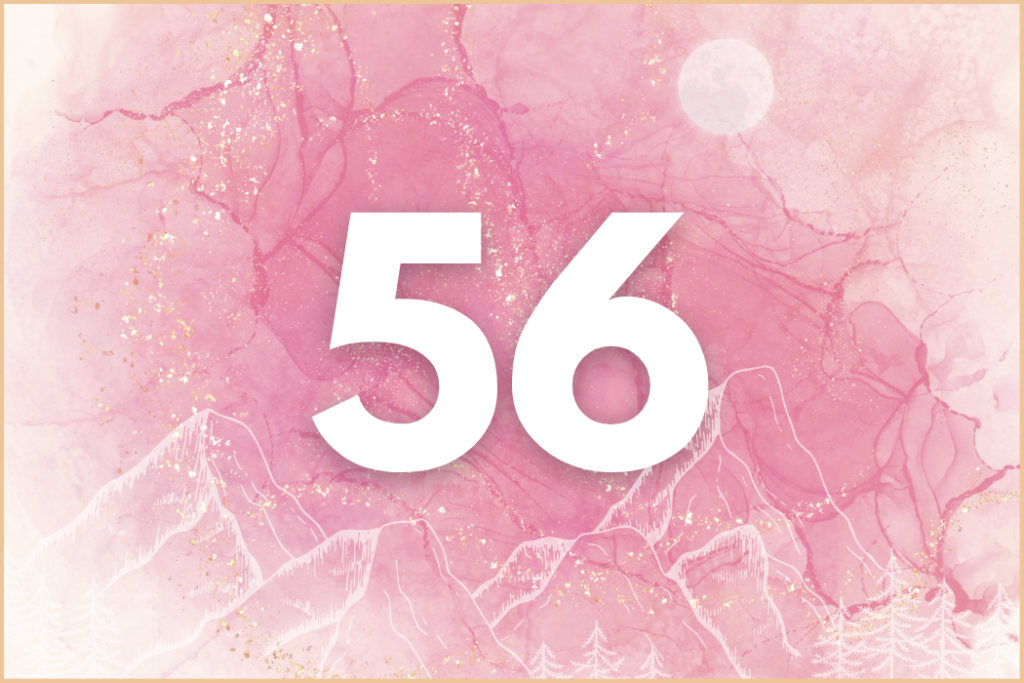 What Does Angel Number 56 Reveal About Your Future and Personal Transformation?