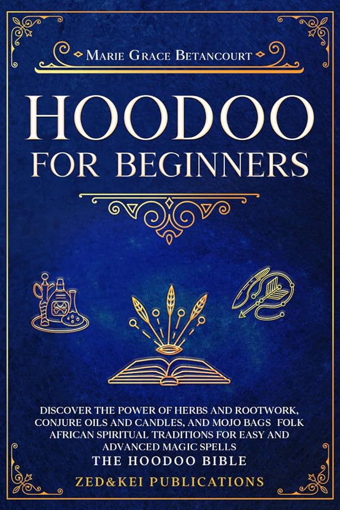 Learn Hoodoo Tarot: Simple steps to understand this folk magic and improve your life