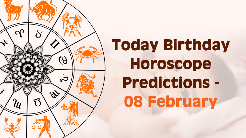 Your Birthdays on February 8? Check Your Astrology Now!