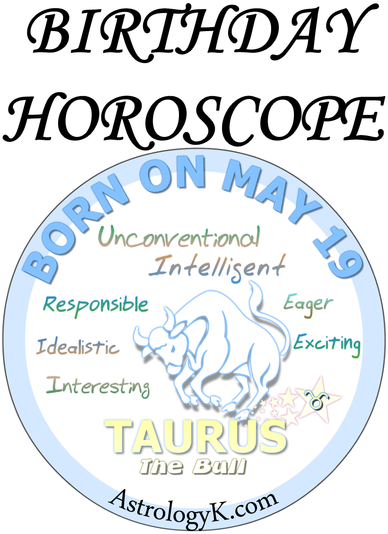 Horoscope May 19 Birthday: Whats Your Star Sign and What Does it Mean for You?