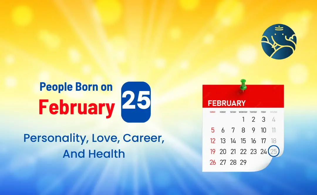 Horoscope for February 25 Birthday (What to Expect in Love, Life, and Career This Year)