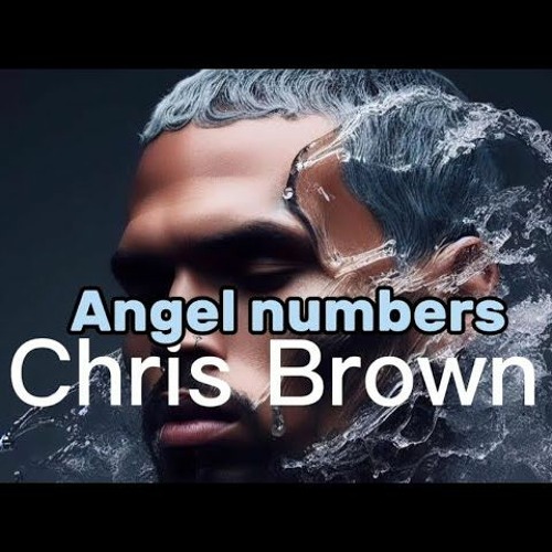 Chris Brown Angel Numbers Song Free MP3 Download Here