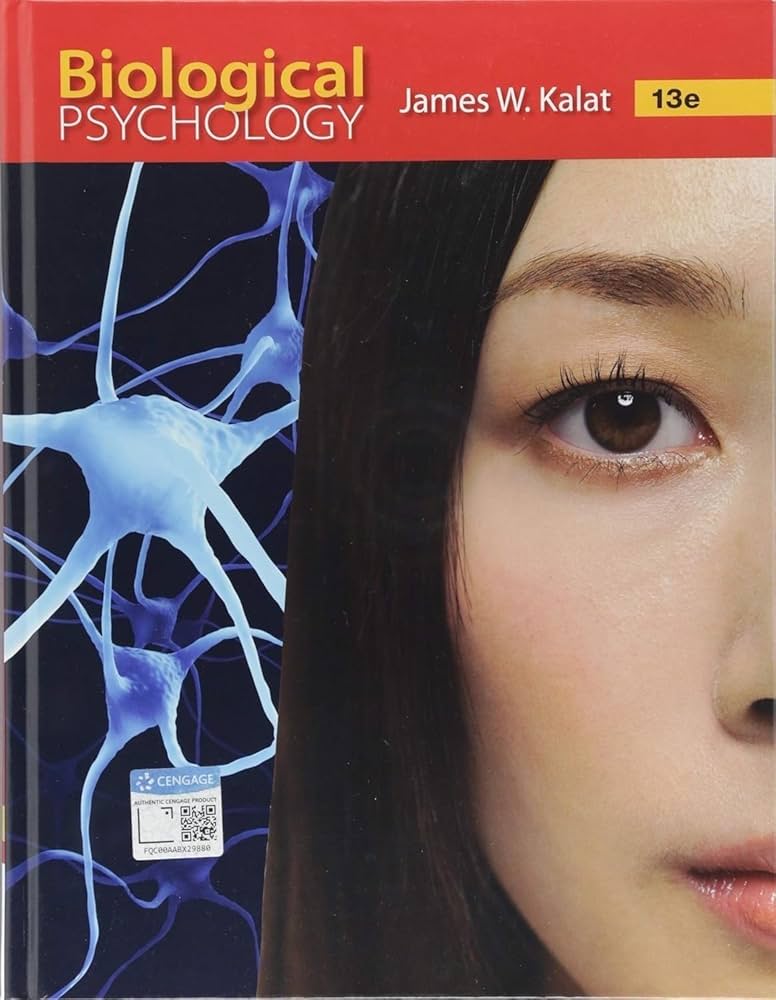 Whats New in Biological Psychology 13th Edition James W. Kalat? Your Simple Breakdown Here.