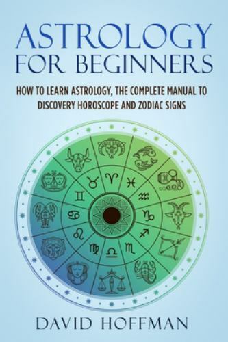 The Beginners Handbook: Astrology Writers Quick Start Guide