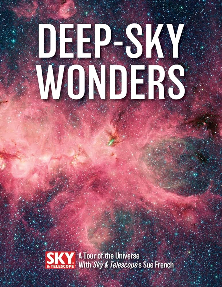 Deep-Sky Wonders: Dr. Dave Toteson Astronomy Guide