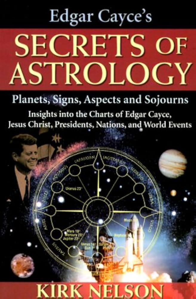 Edgar Cayce Astrology Unlocking the Secrets of Your Destiny With Ancient Wisdom