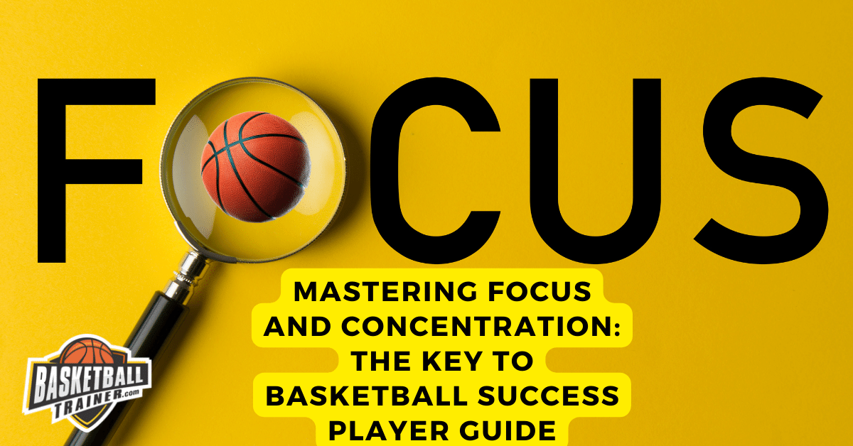 Learn Basketball Psychology (Improve Focus, Reduce Anxiety, and Play Your Best Game)