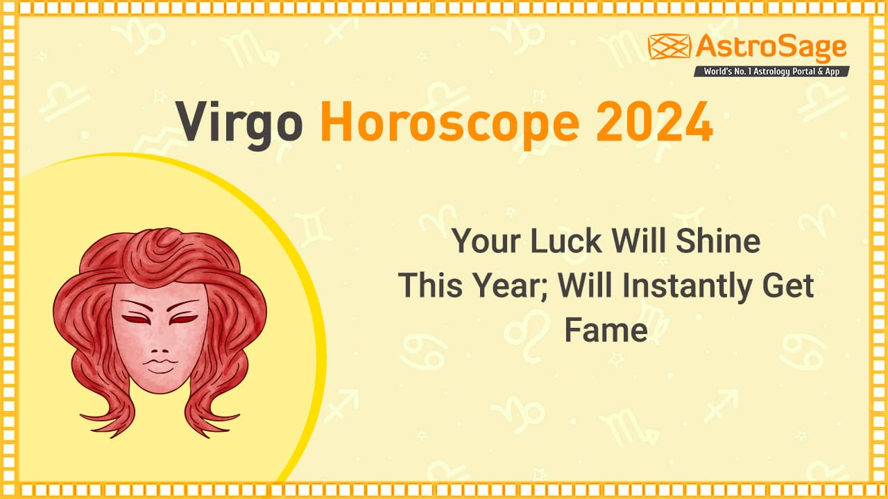 Your 2024 Virgo Horoscope:  See Whats Coming!