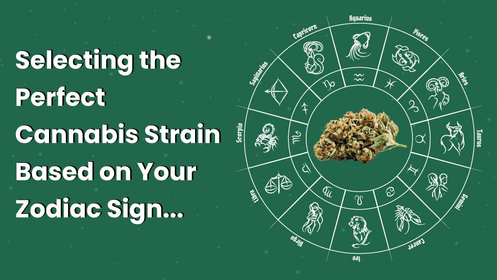 Astrology Weeds: What Your Zodiac Sign Says About Your Weed Preferences