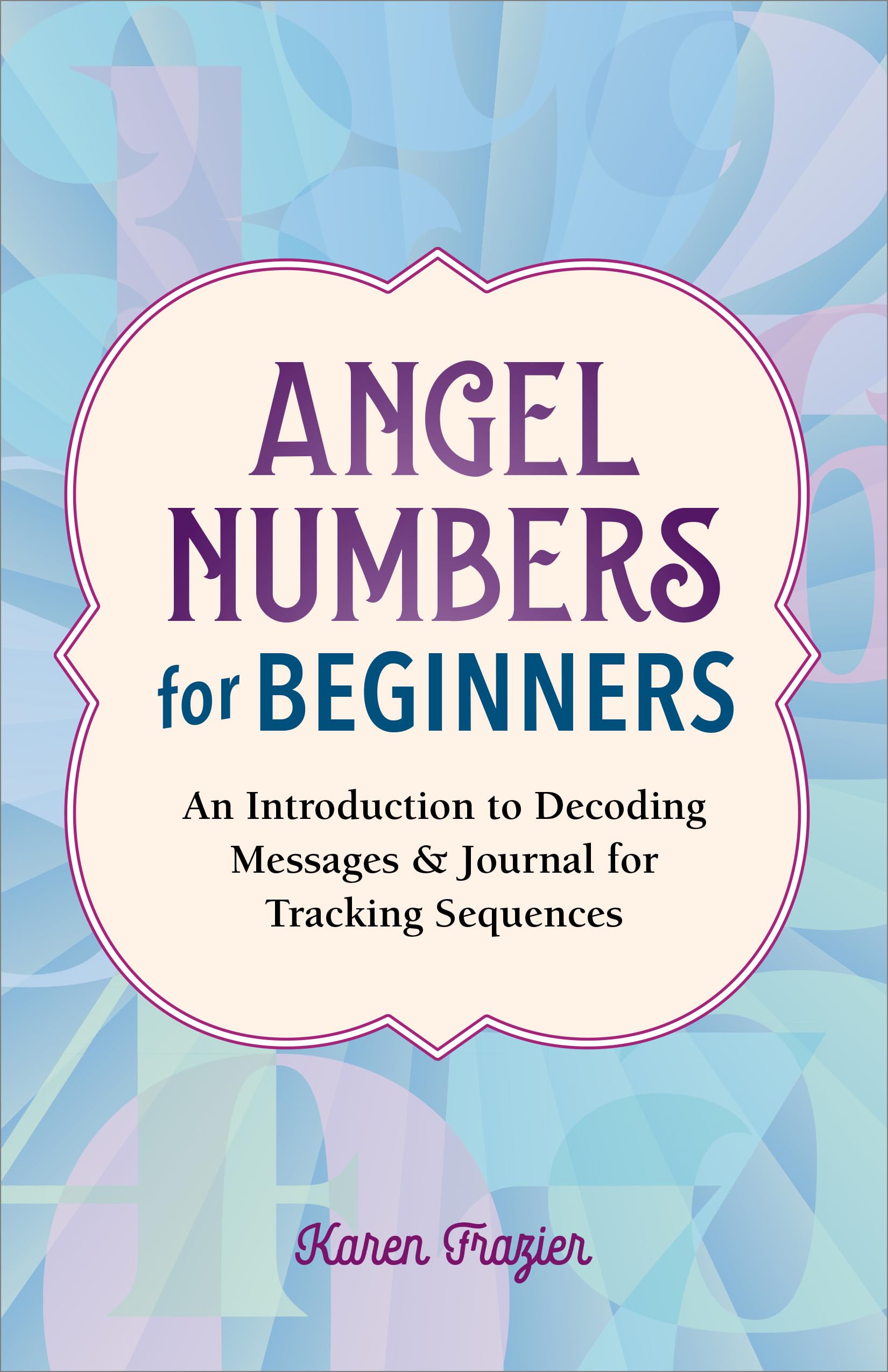 Beginners Guide to Angel Numbers Books: Decoding the Messages