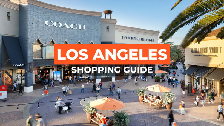 Los Angeles Shopping Guide: Malls, Boutiques, and More