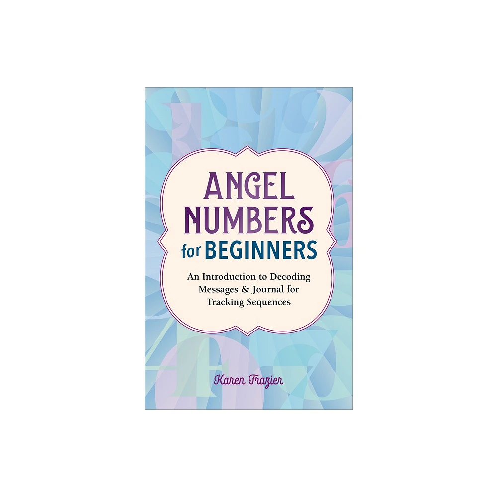 Beginners Guide to Angel Numbers Books: Decoding the Messages