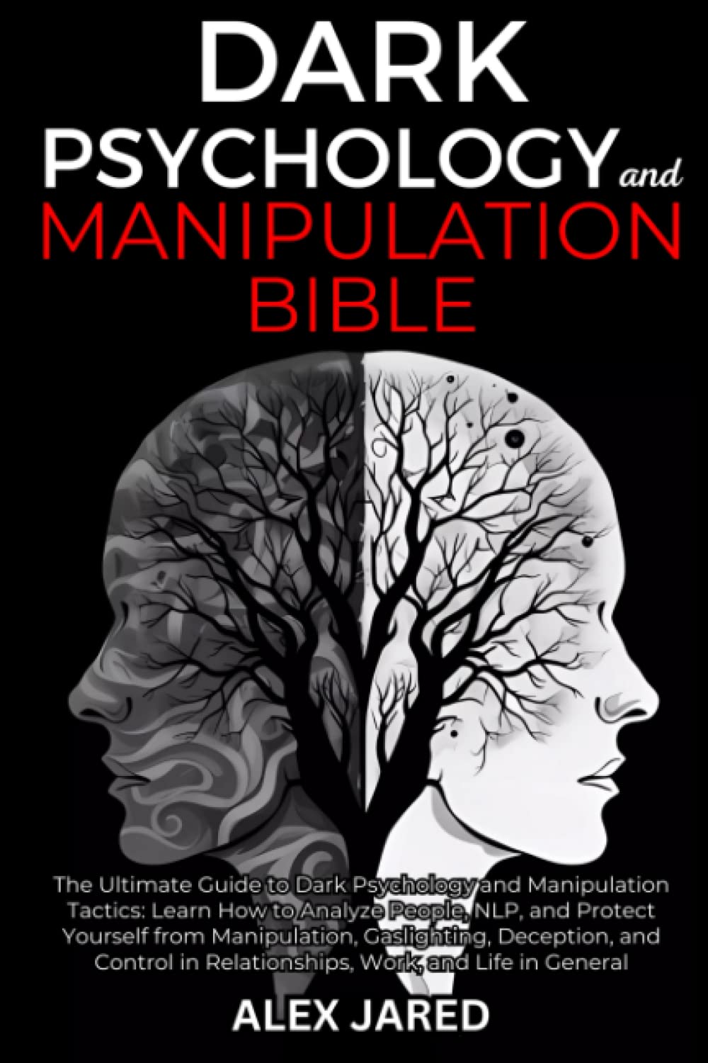 Dark psychology and manipulation bible: how to defend yourself from sneaky tricks