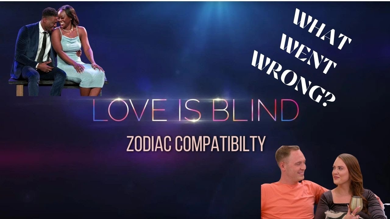 Love Is Blind Season 6: Astrology Predictions and Compatibility Breakdown