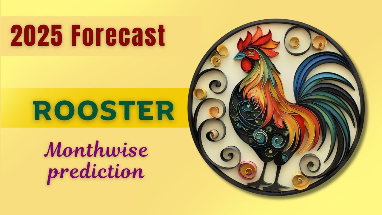 Rooster Horoscope 2025: Whats in Store for You? (Easy Guide to Your Year Ahead)