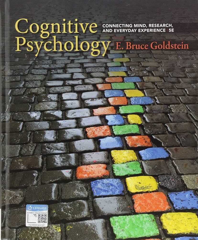 Cognitive Psychology Connecting Mind Research And Everyday Experience - Easy Guide To Understanding Your Brain!