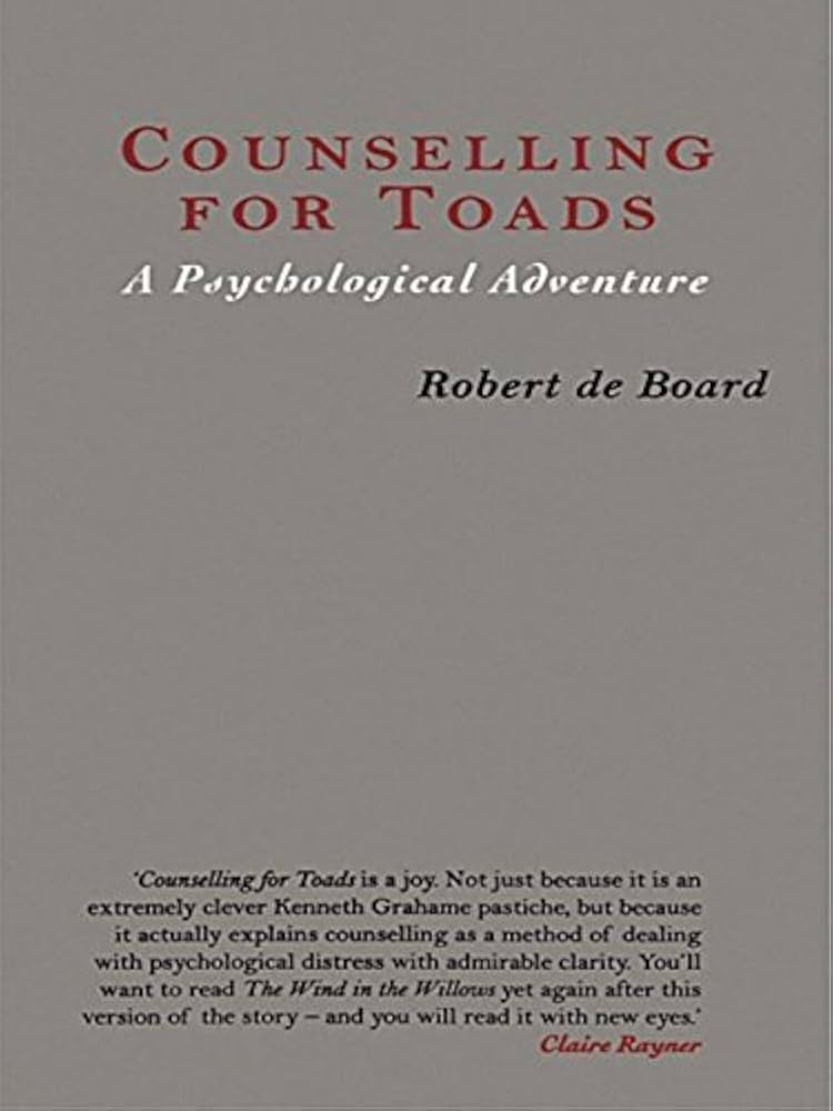 Counselling for Toads A Psychological Adventure Explained: Get the gist of the book without reading it.