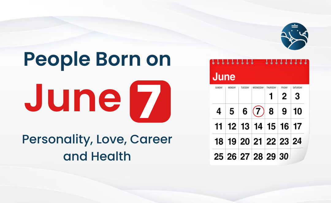 June 7th Birthday Horoscope Discover Your Personality and Future Predictions Now