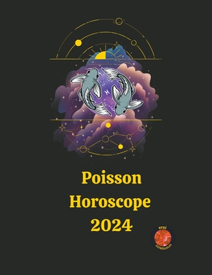 Poisson Horoscope: Get Your Daily Dose! (Easy-to-Understand Predictions for Every Poisson)