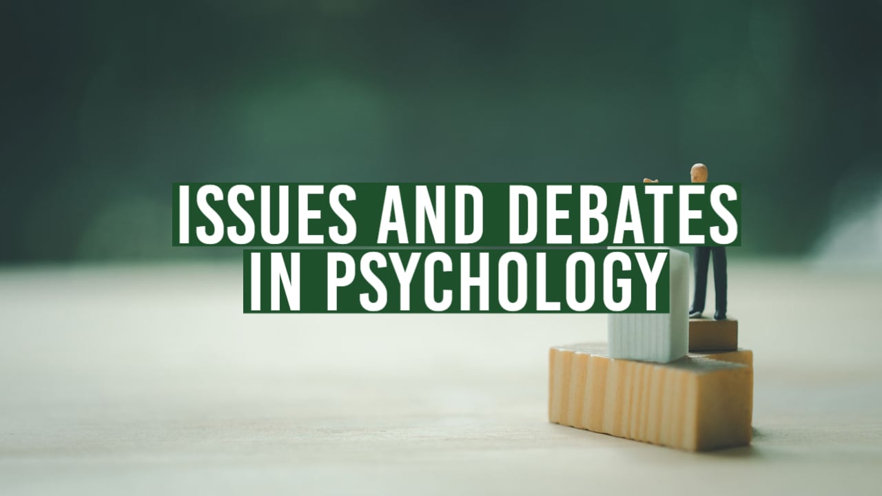 Controversial Issues in Psychology: The Debates You Need to Know About in 2024.