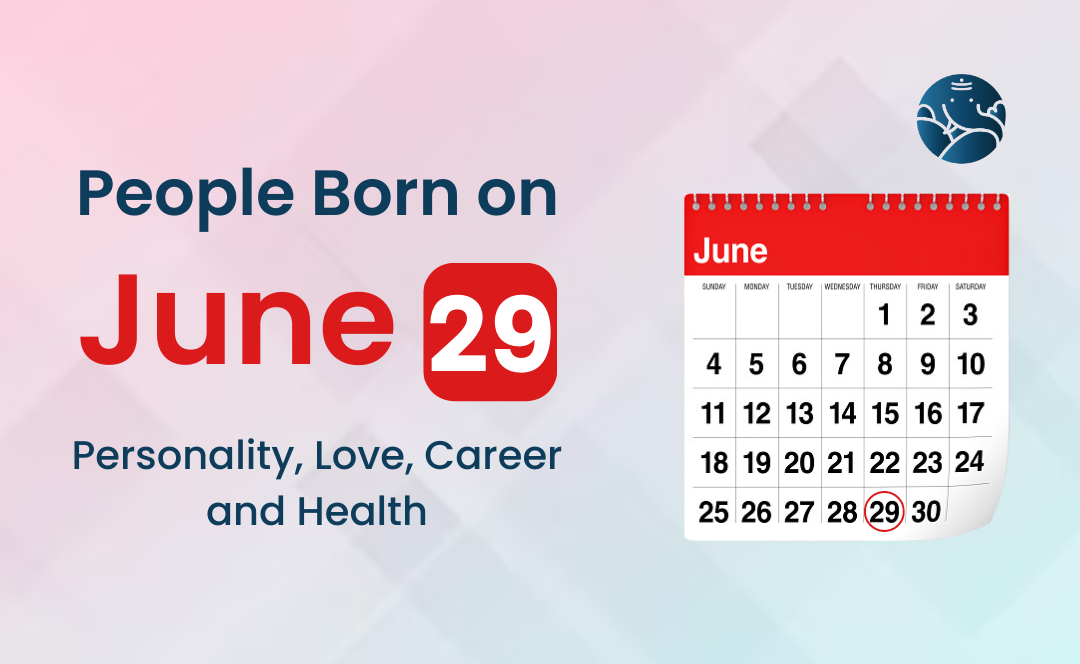 June 29th Birthday Horoscope: Love, Life, and Your Future