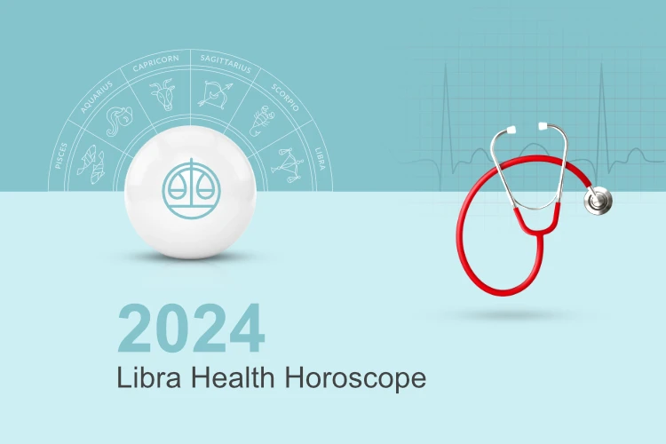 Whats in Your Libra 2024 Health Horoscope? Easy Ways to Stay Fit and Well!