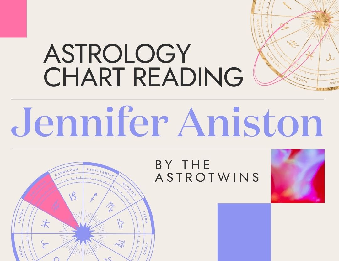 Jennifer Aniston Astrology An Easy Guide to Understanding Her Zodiac Sign and Personality Traits