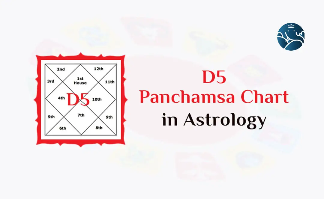 How to Read D5 Chart in Astrology? Get Clear Insights Now