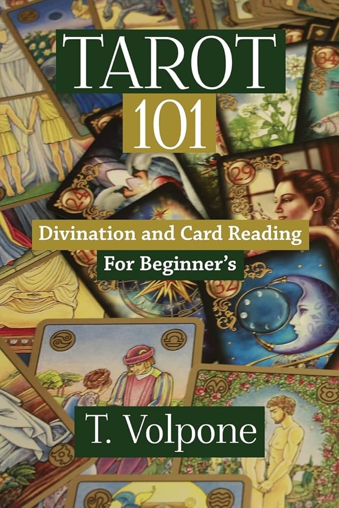 Tarot 101 Everything You Need to Start Reading Tarot Today?