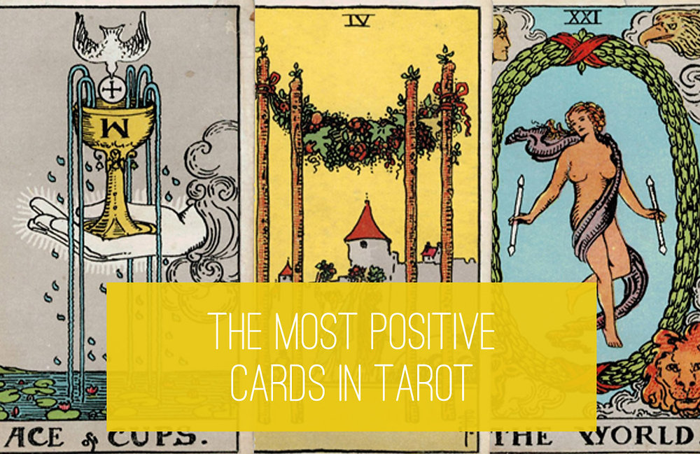 Most Positive Tarot Cards: Learn the Happiest Cards in Your Tarot Deck Now!