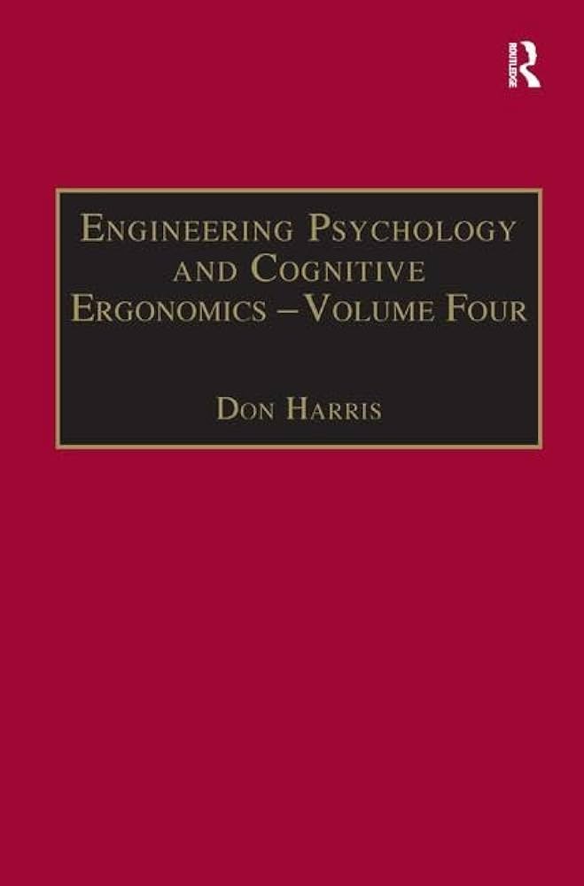 Engineering Psychology and Cognitive Ergonomics: Whats it all about? (A Simple Guide for Beginners)