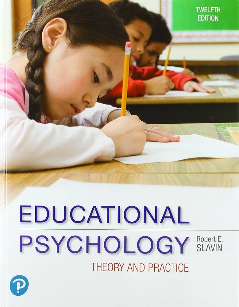 Educational Psychology Theory and Practice Slavin: What You Need to Know (Easy Explanation)