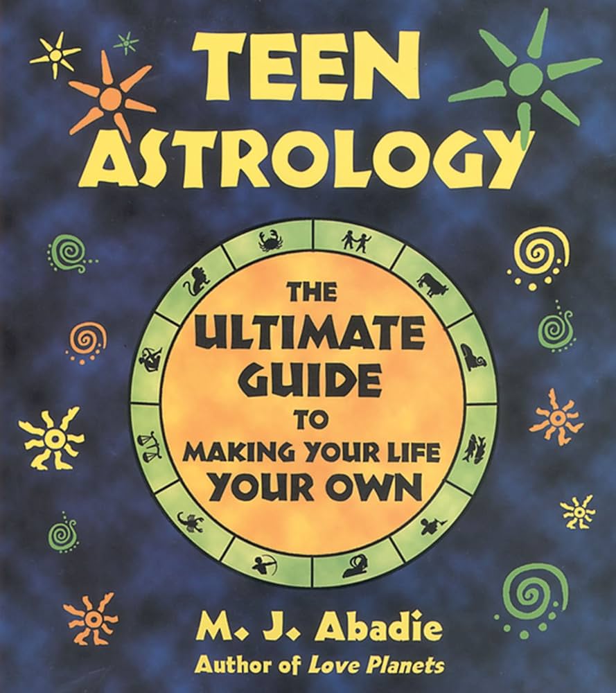 Teenage Astrology Decoded: A Beginners Handbook to the Stars and How They Impact Your Life