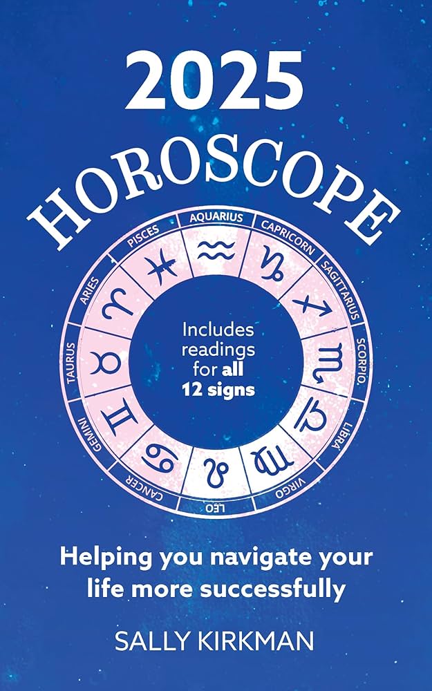 Sally Kirkman Horoscopes: Daily, Weekly, and Monthly Predictions! Your Guide to Life!