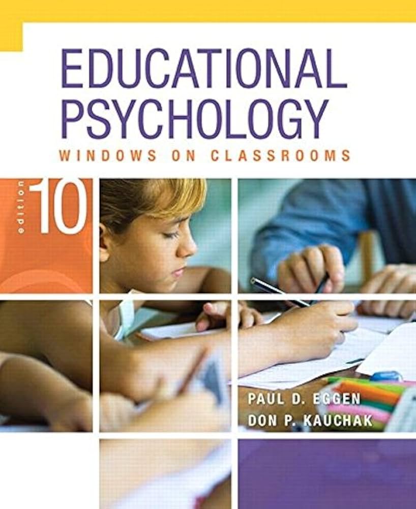 Educational Psychology 10th Edition: Get the Latest Insights (Simple Guide to Learning and Teaching)