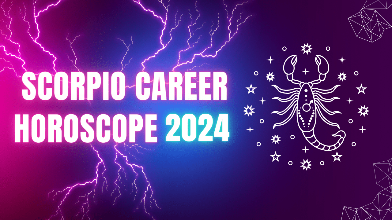 Scorpio Career Horoscope 2024:  Your Guide to Success in the Workplace.